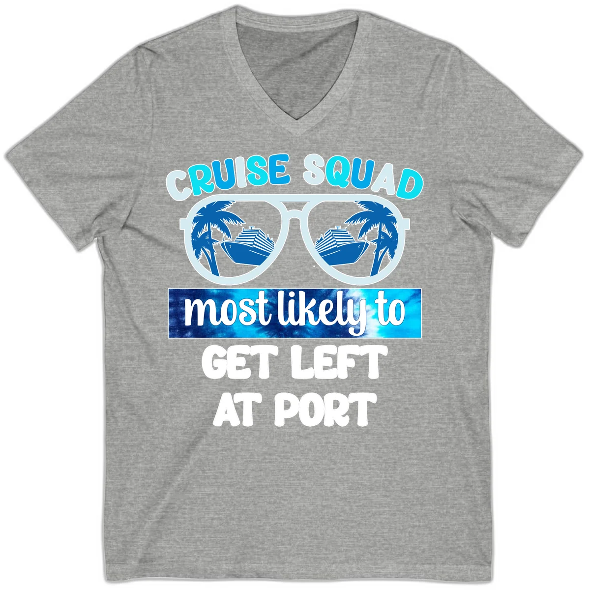 Cruise Squad Most Likely To Get Left At Port V-Neck in Athletic Heather