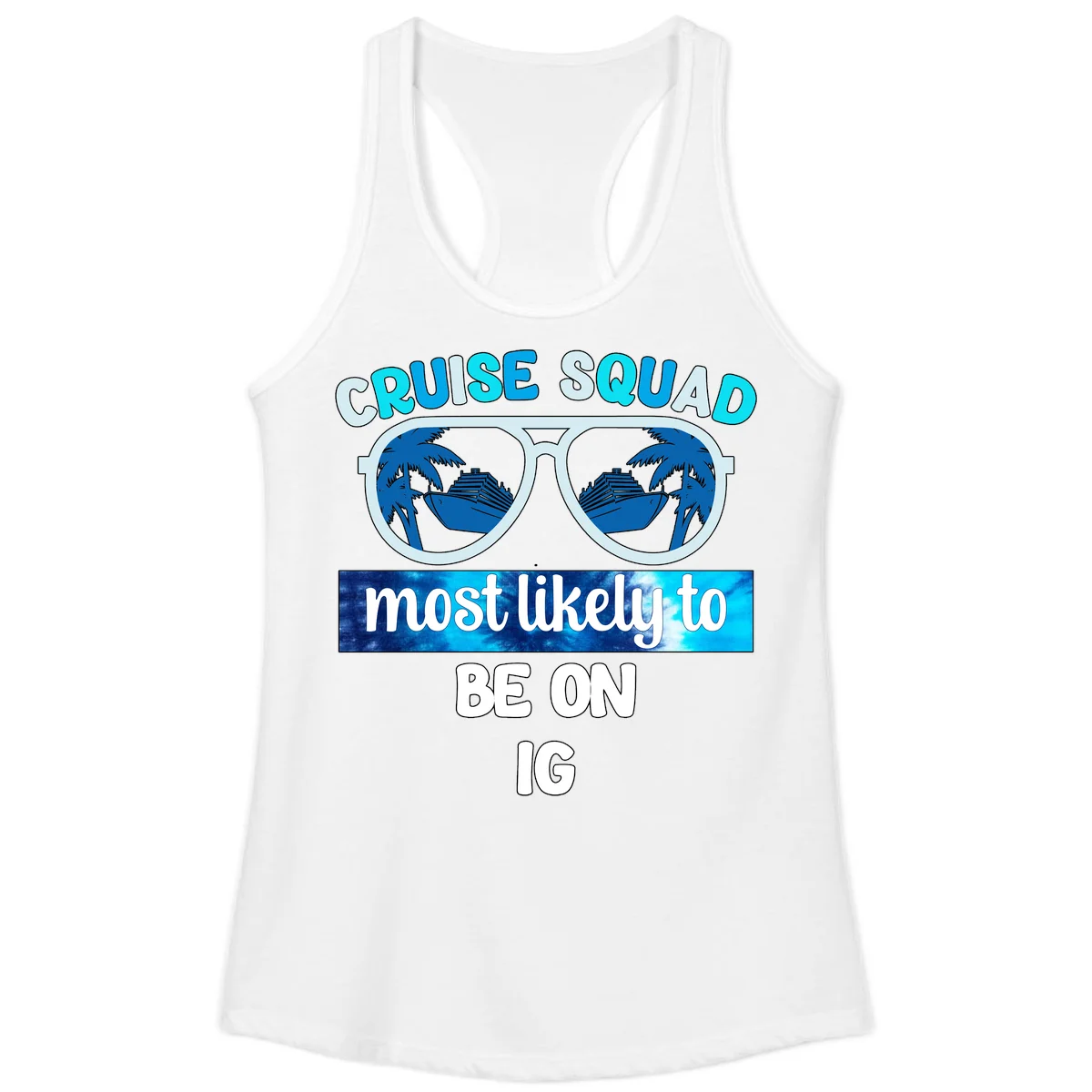 Cruise Squad Most Likely To Be On IG Ladies Tank in White