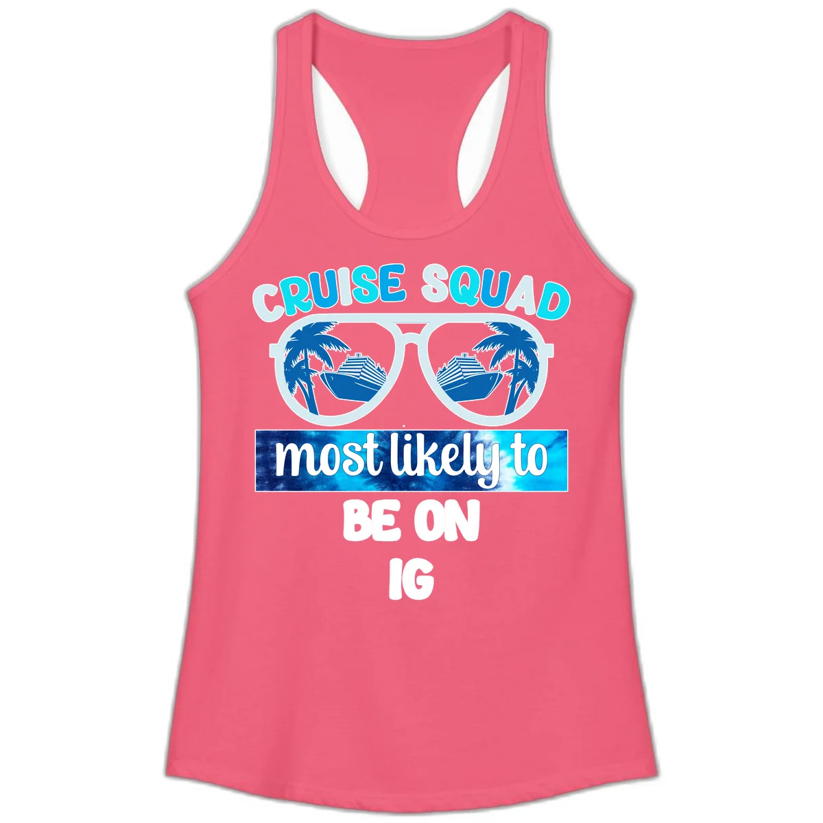 Cruise Squad Most Likely To Be On IG Ladies Tank in Hot Pink