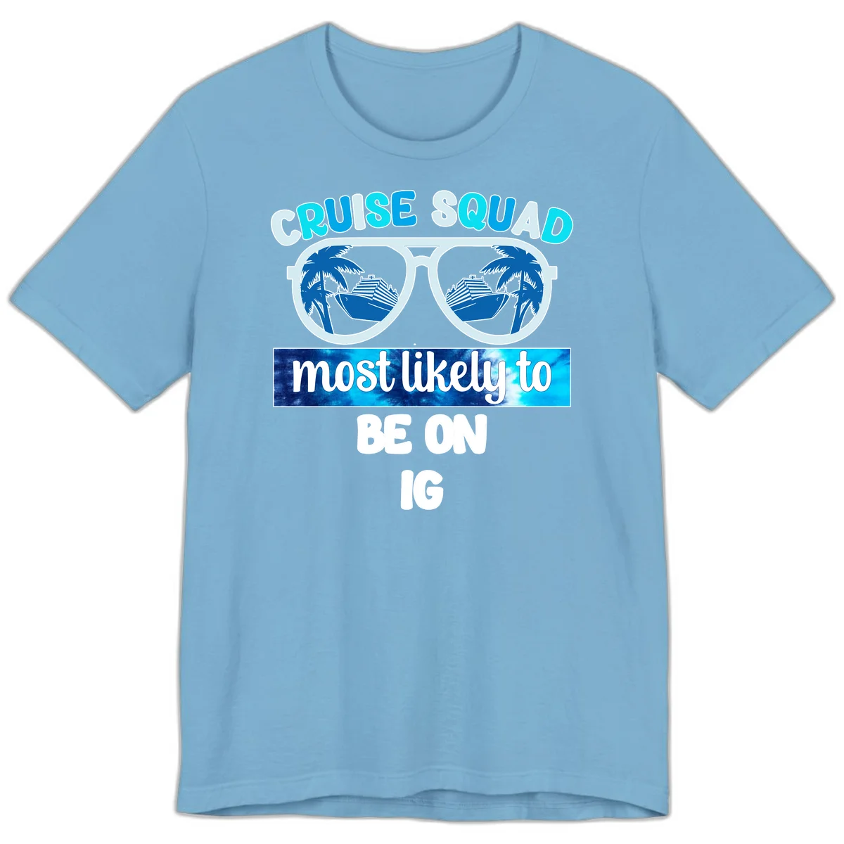 Cruise Squad Most Likely To Be On IG Premium T-Shirt in Ocean Blue