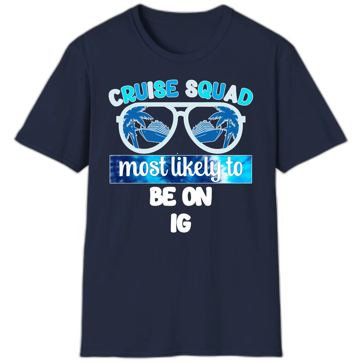 Cruise Squad Most Likely To Be On IG T-Shirt in Navy