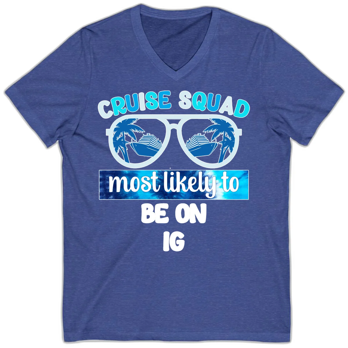 Cruise Squad Most Likely To Be On IG V-Neck in Heather True Royal