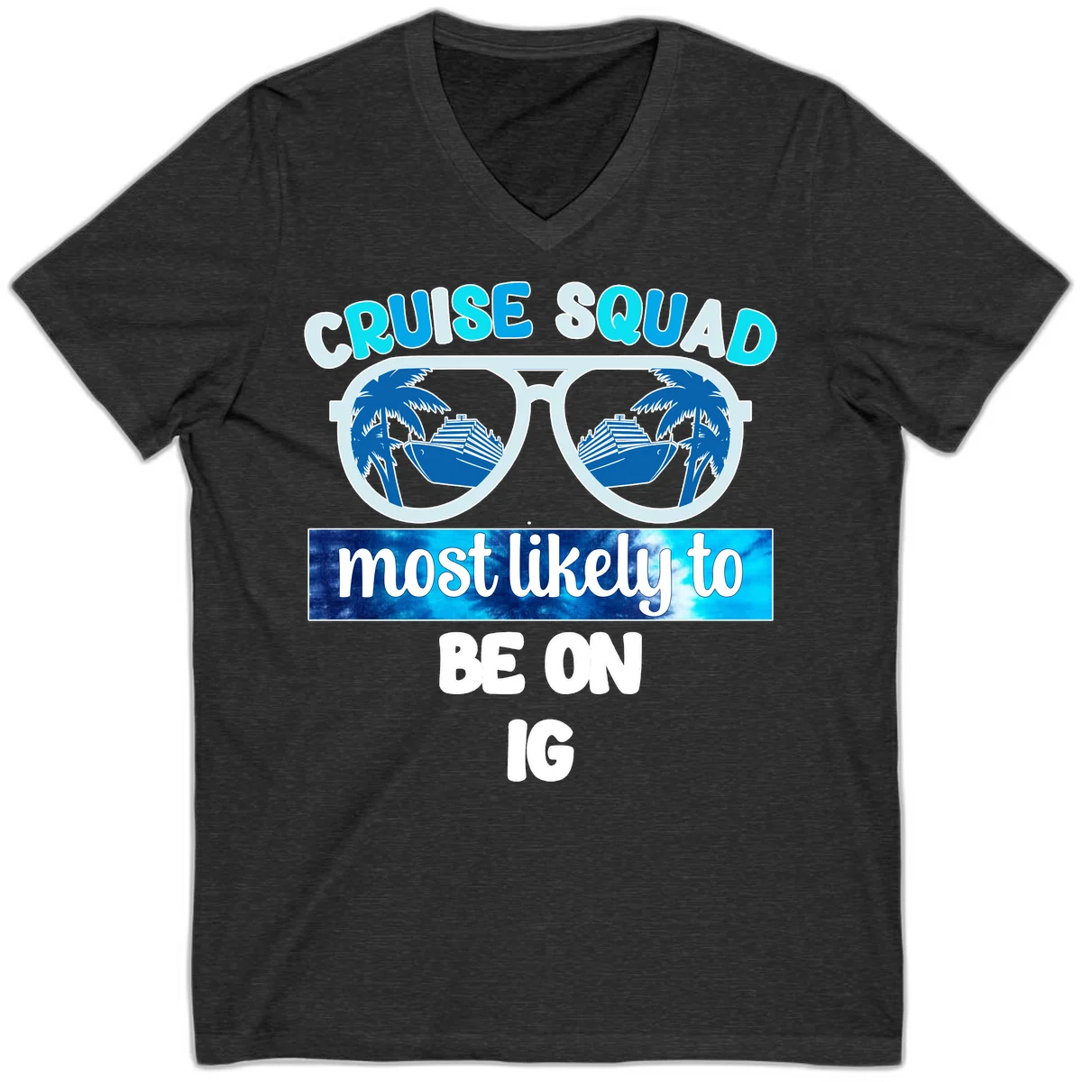 Cruise Squad Most Likely To Be On IG V-Neck in Dark Grey Heather