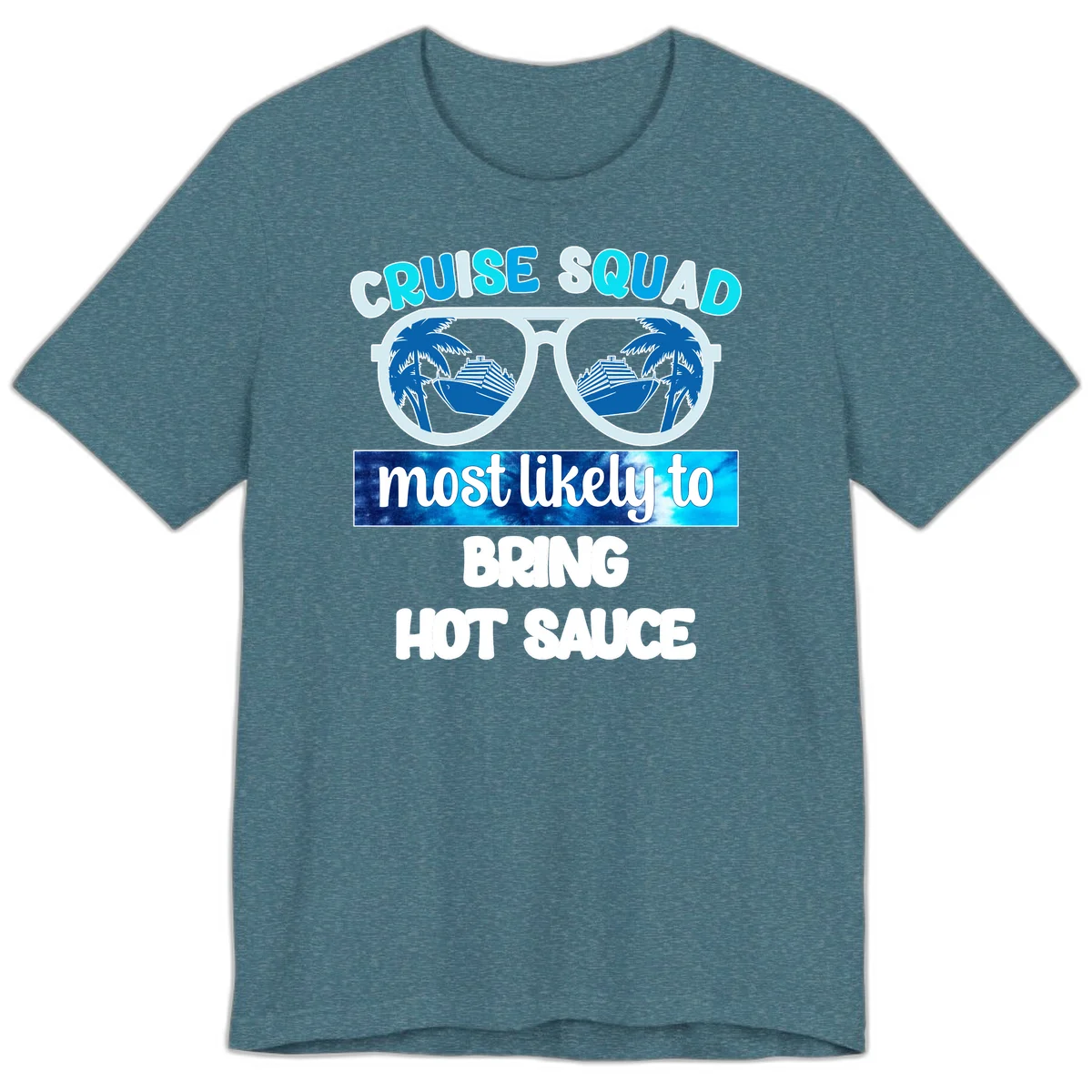 Cruise Squad Hot Sauce Premium T-Shirt in Heather Deep Teal
