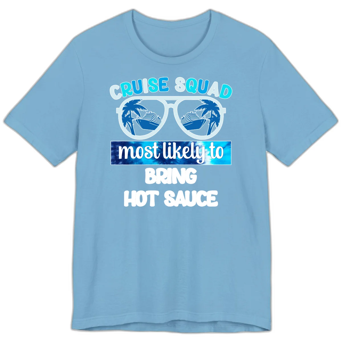 Cruise Squad Hot Sauce Premium T-Shirt in Ocean Blue