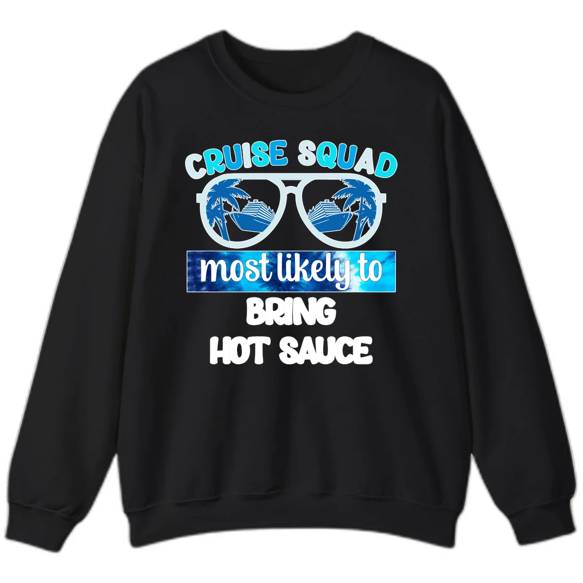 Cruise Squad Hot Sauce Sweatshirt in Black
