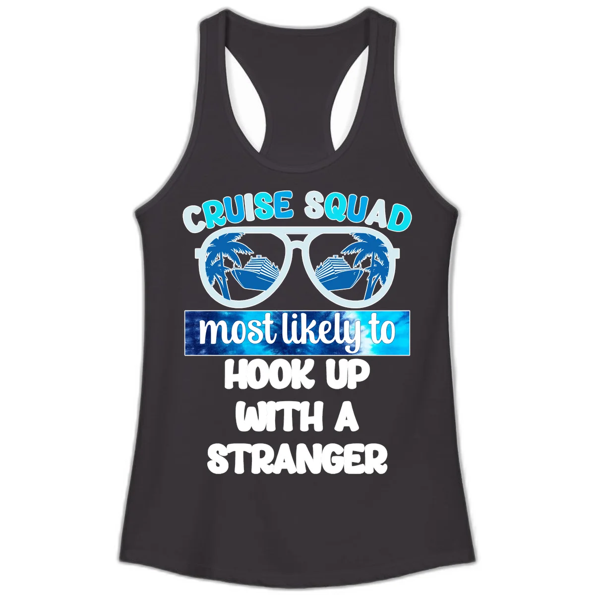 Cruise Squad Most Likely To Hook Up Ladies Tank in Black