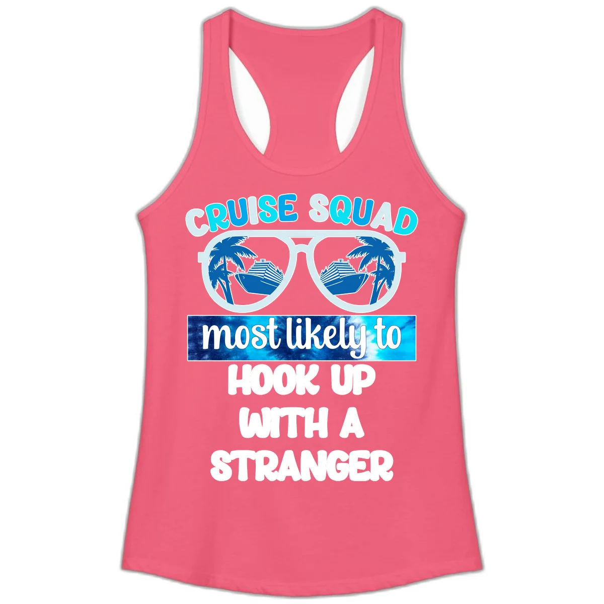 Cruise Squad Most Likely To Hook Up Ladies Tank in Hot Pink