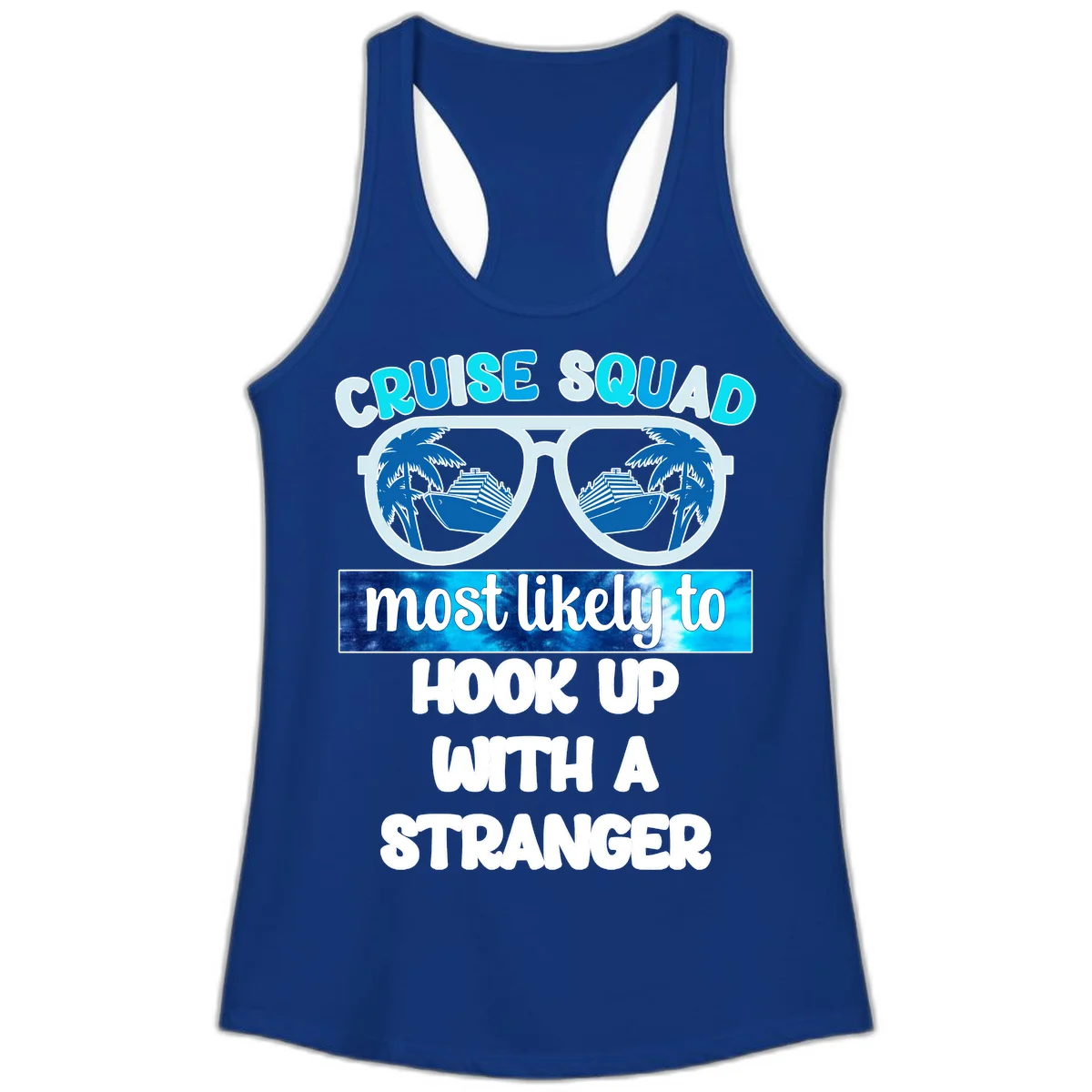 Cruise Squad Most Likely To Hook Up Ladies Tank in Solid Royal