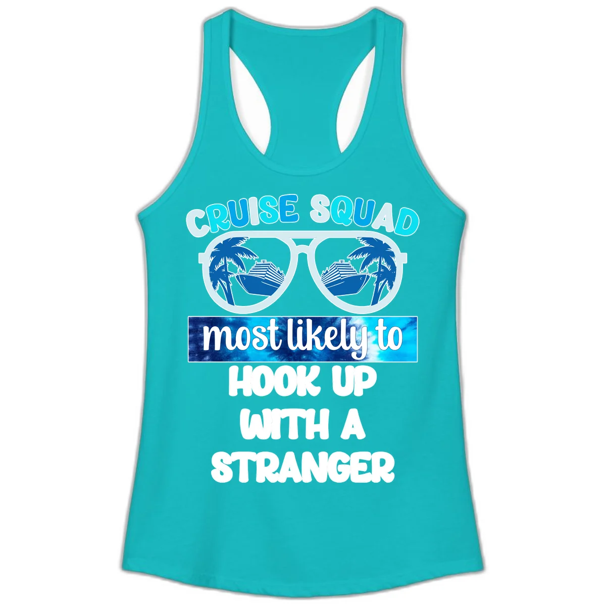 Cruise Squad Most Likely To Hook Up Ladies Tank in Tahiti Blue