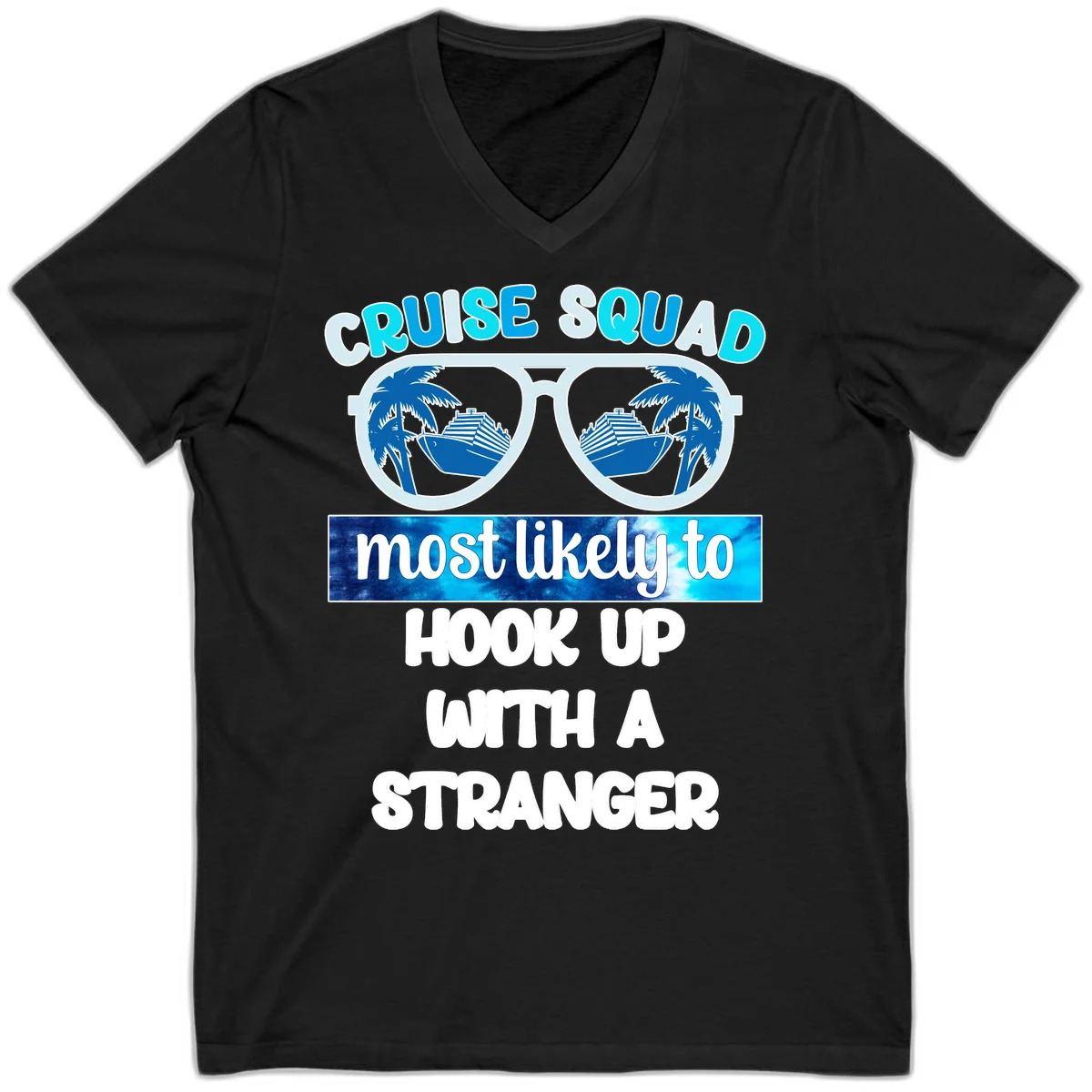 Cruise Squad Most Likely To Hook Up V-Neck in Black