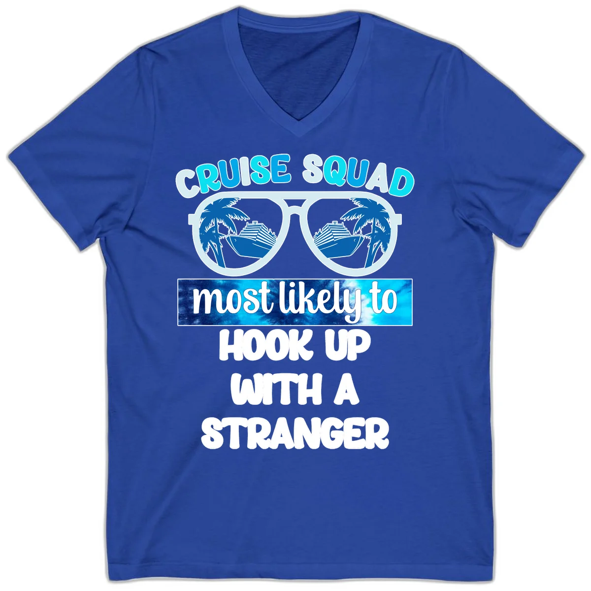 Cruise Squad Most Likely To Hook Up V-Neck in True Royal