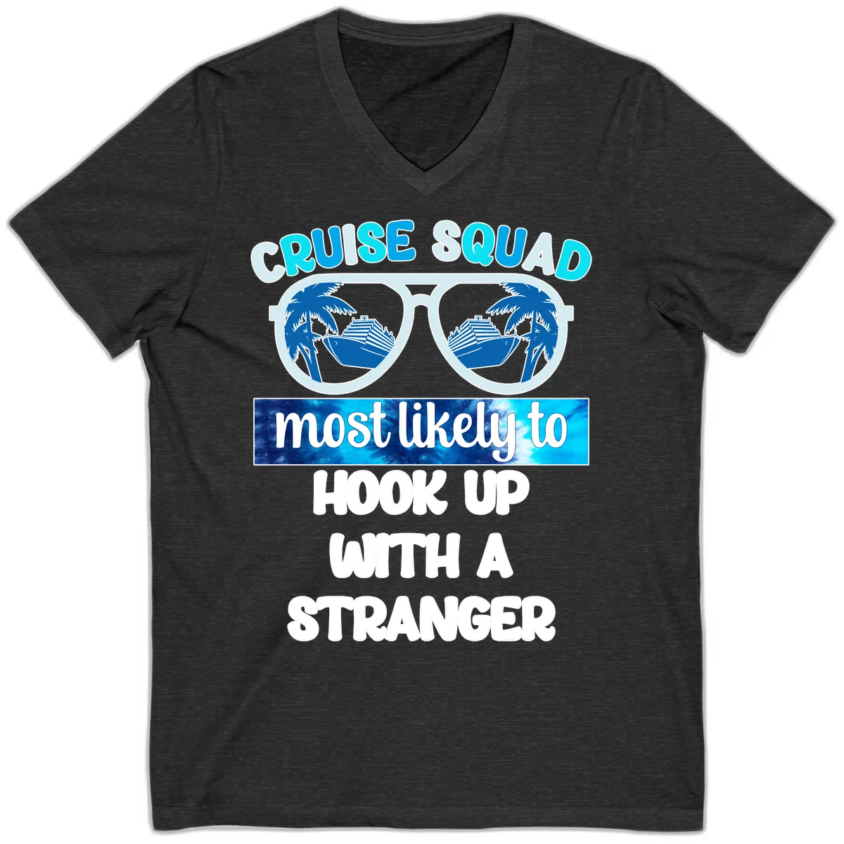 Cruise Squad Most Likely To Hook Up V-Neck in Dark Grey Heather