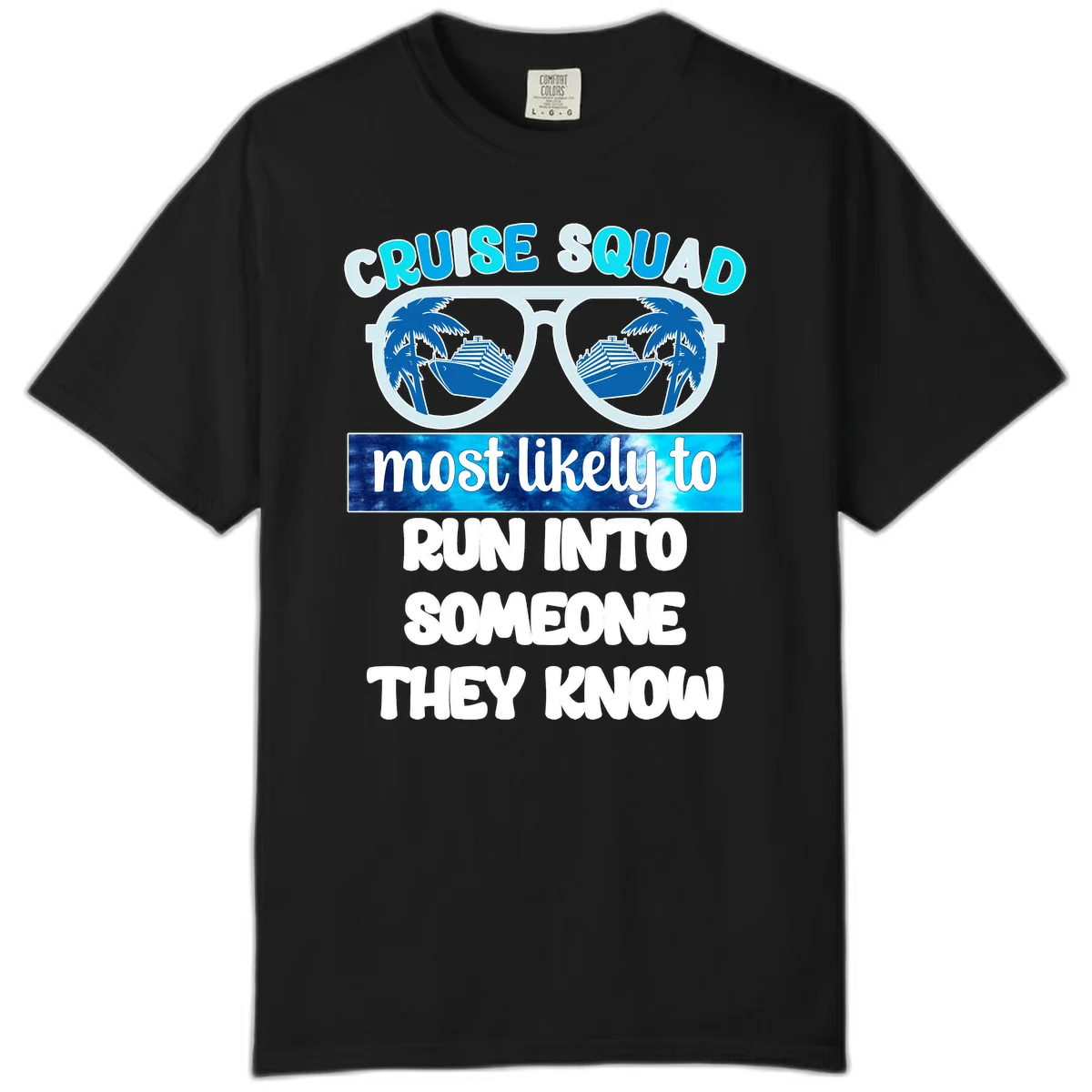 Cruise Squad Most Likely To Comfort Color T-Shirt in Black