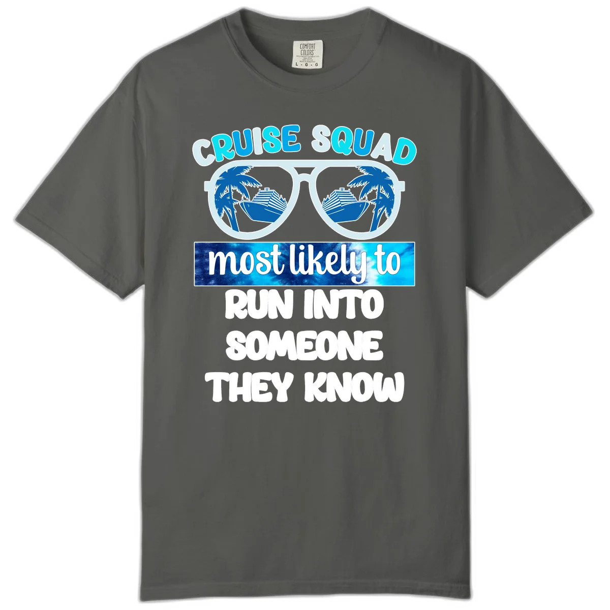 Cruise Squad Most Likely To Comfort Color T-Shirt in Pepper