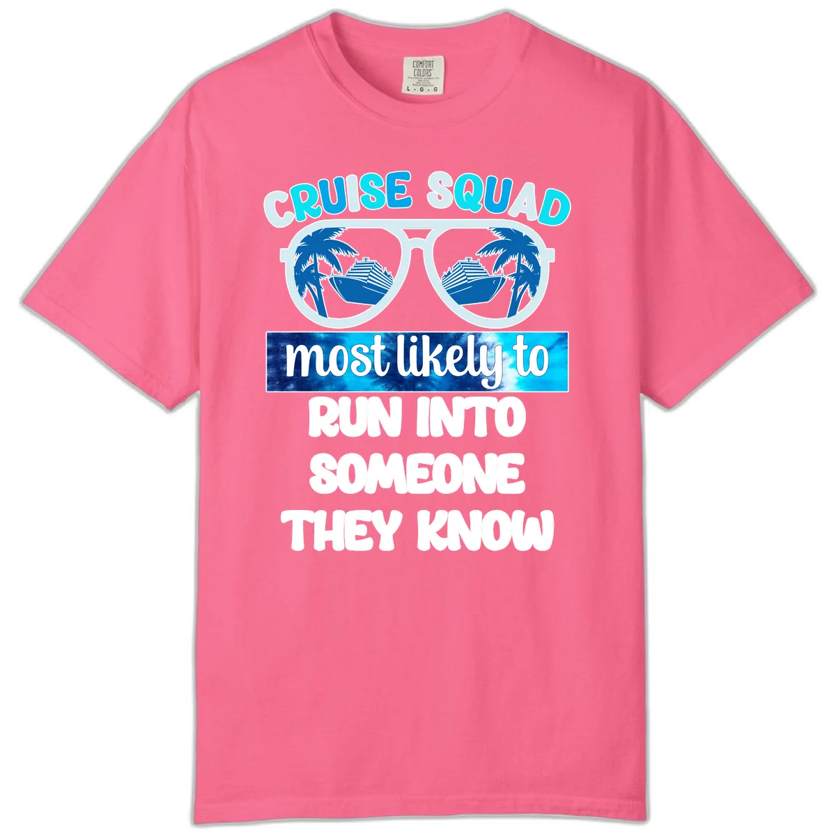 Cruise Squad Most Likely To Comfort Color T-Shirt in Crunchberry