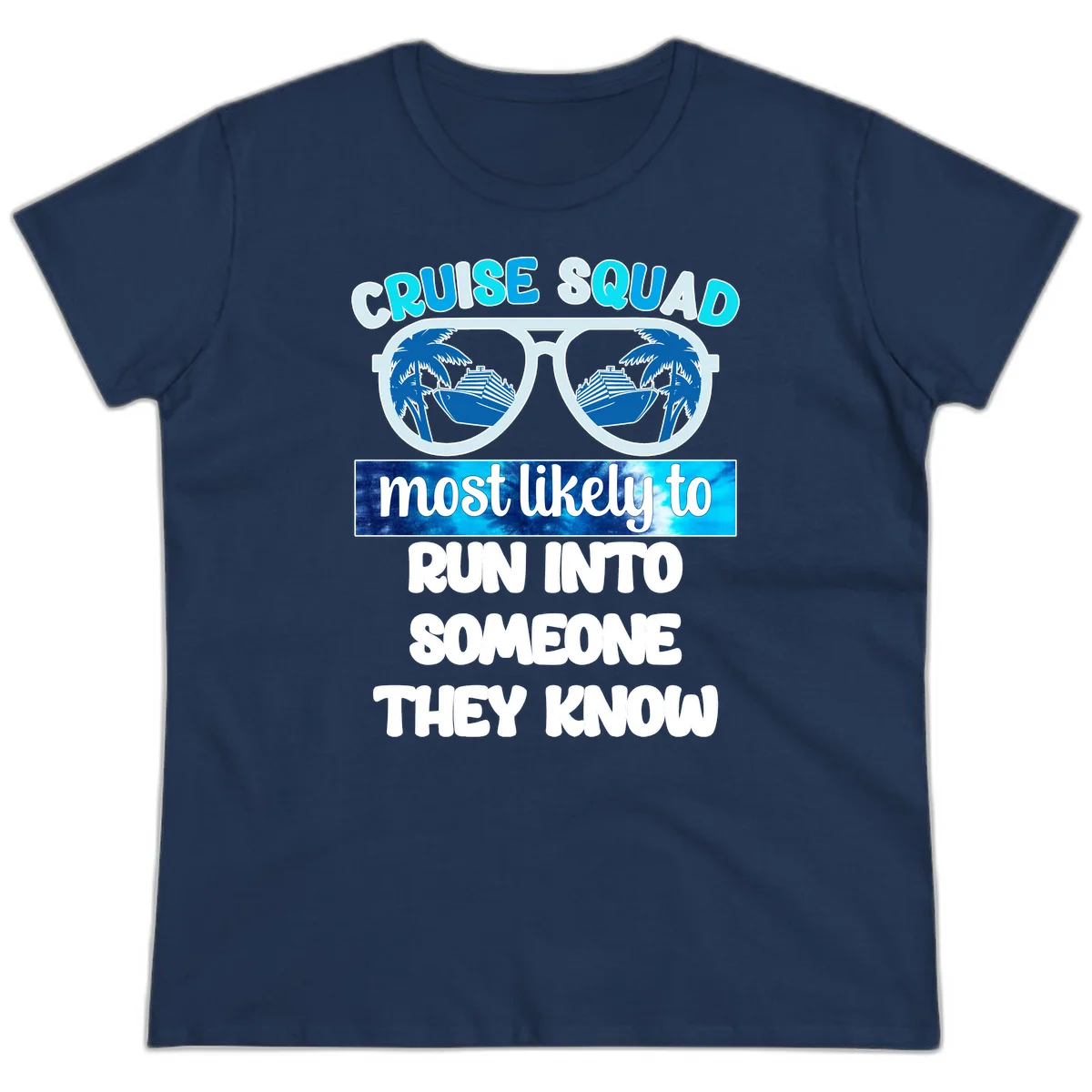 Cruise Squad Most Likely To Ladies Tee in Navy