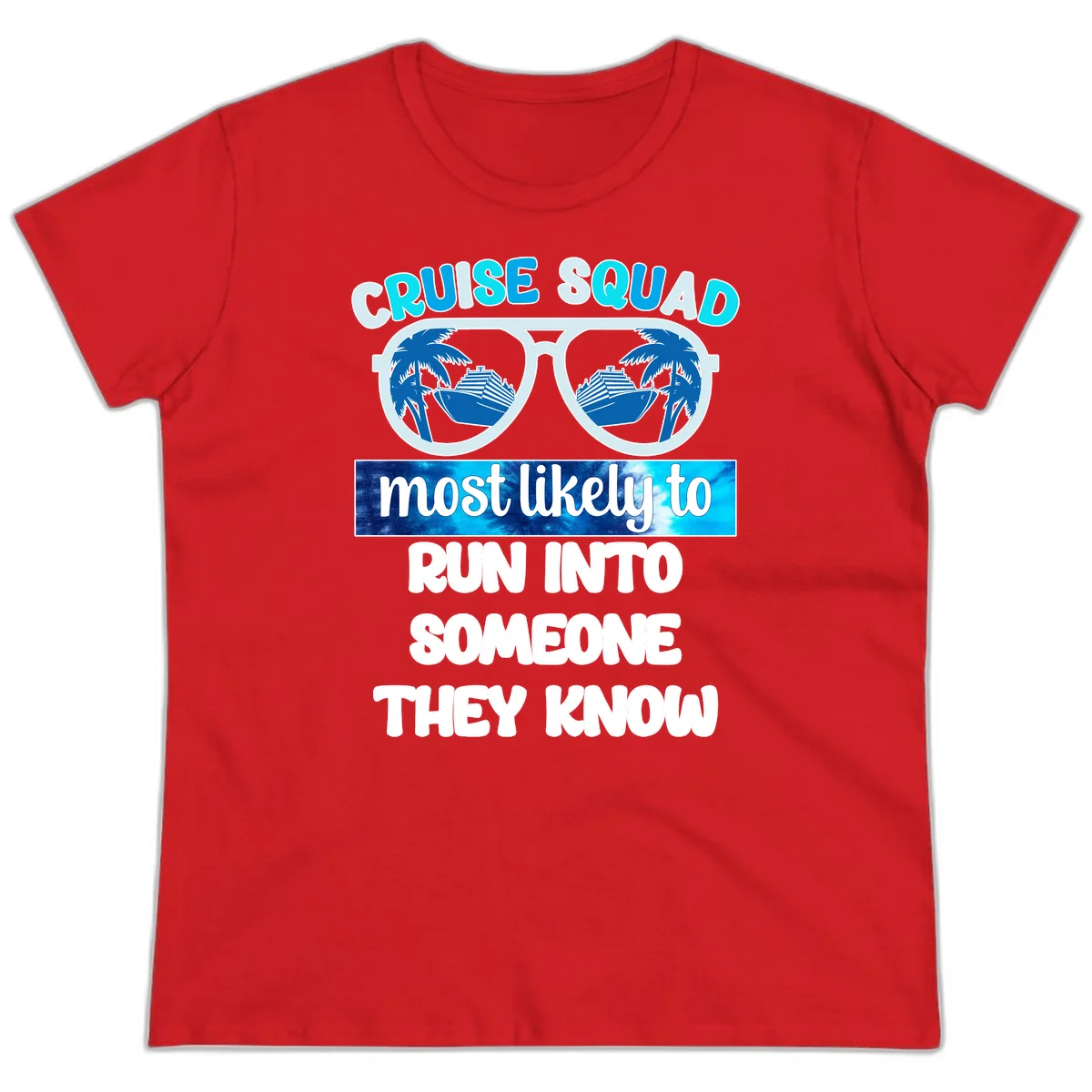 Cruise Squad Most Likely To Ladies Tee in Red