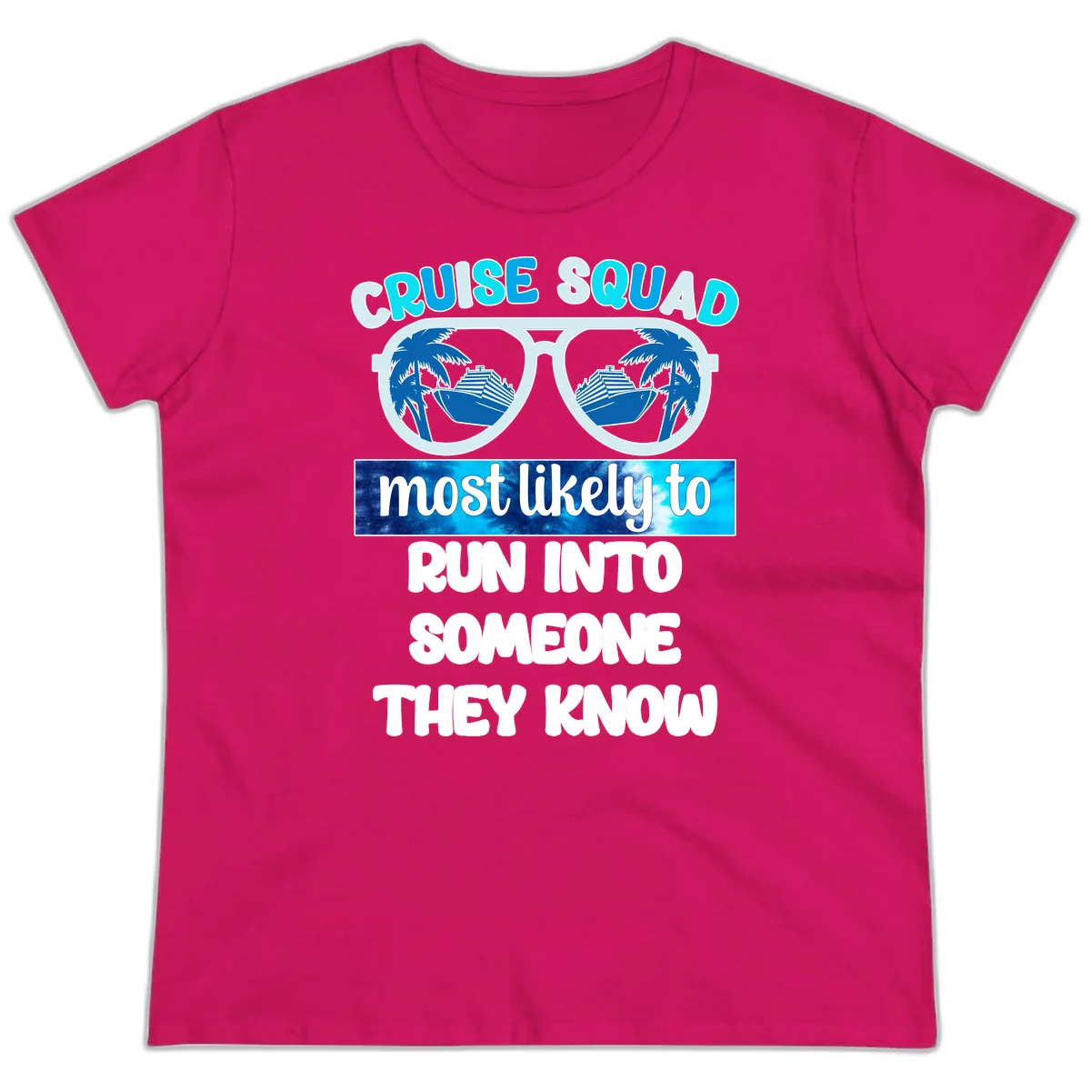 Cruise Squad Most Likely To Ladies Tee in Heliconia