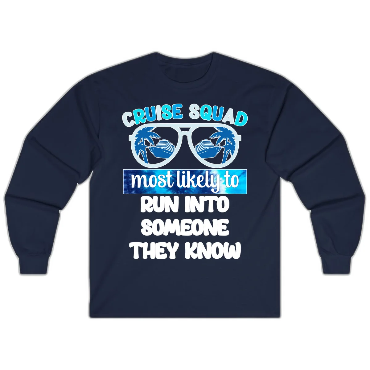 Cruise Squad Most Likely To Long Sleeve Tee in Navy