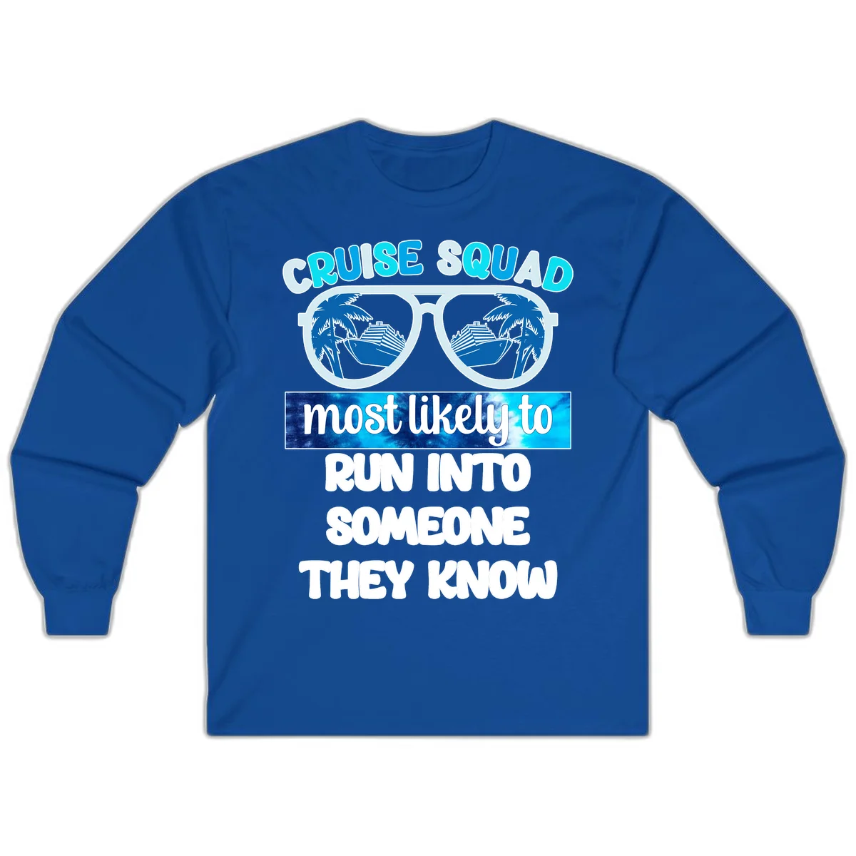 Cruise Squad Most Likely To Long Sleeve Tee in Royal