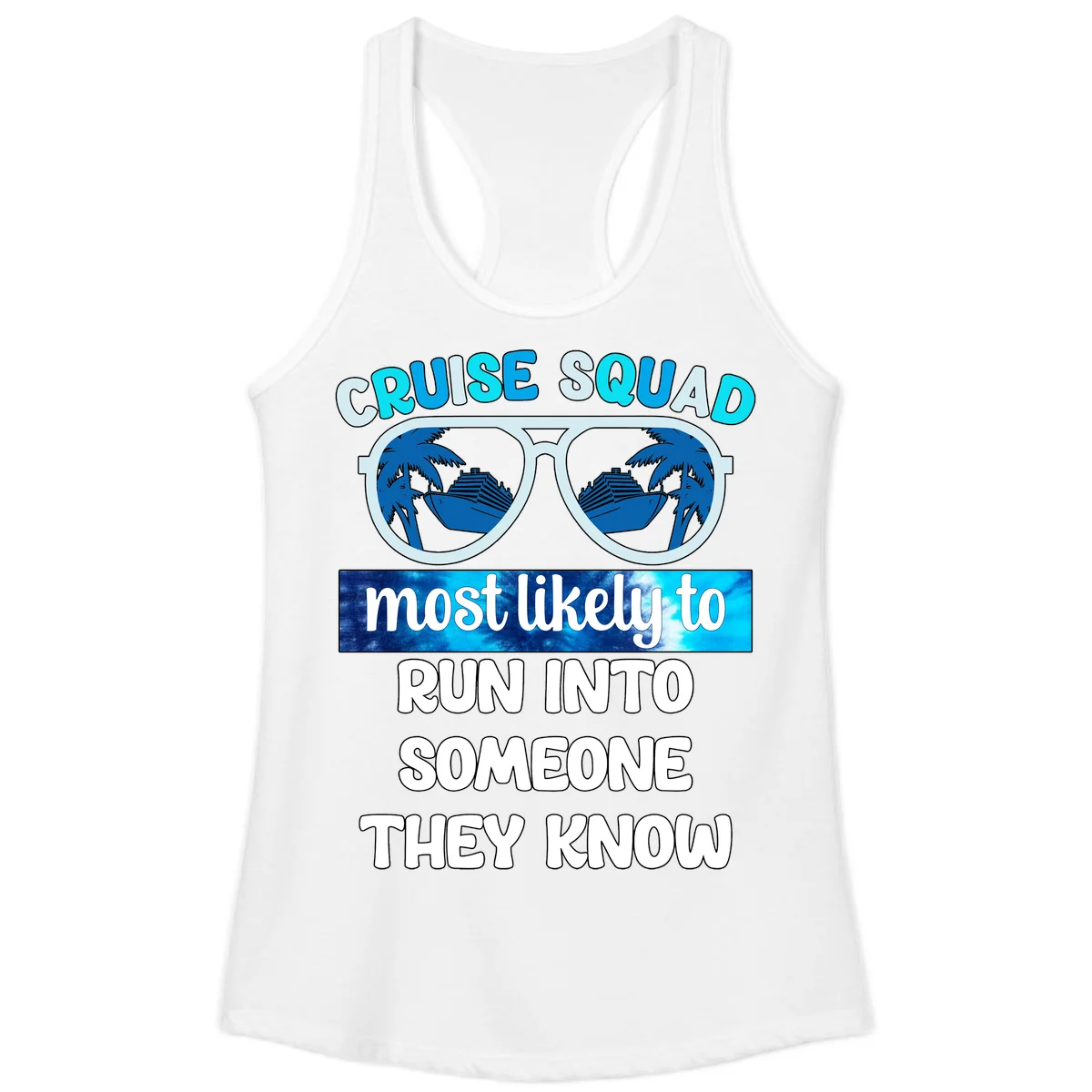 Cruise Squad Most Likely To Ladies Tank Top in White