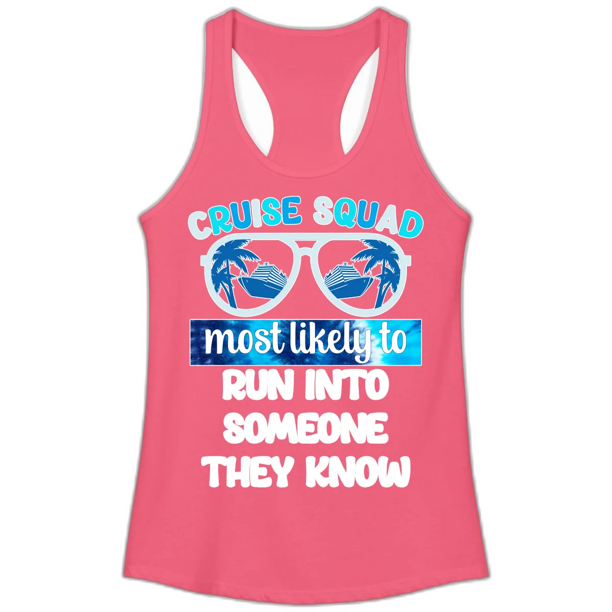 Cruise Squad Most Likely To Ladies Tank Top in Hot Pink