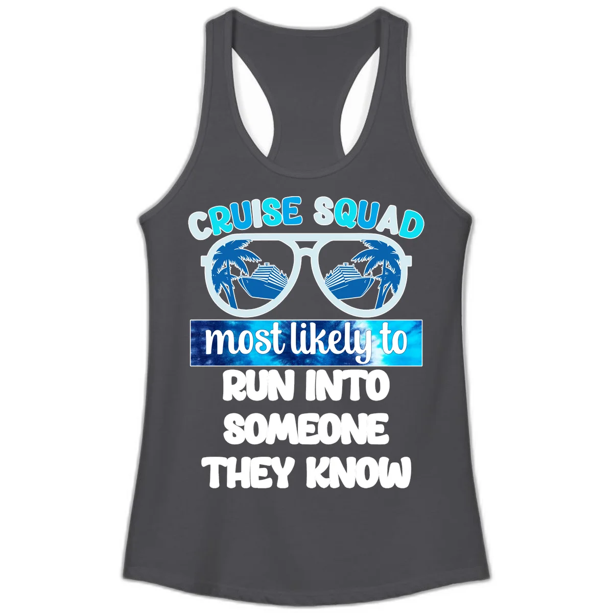 Cruise Squad Most Likely To Ladies Tank Top in Solid Dark Gray