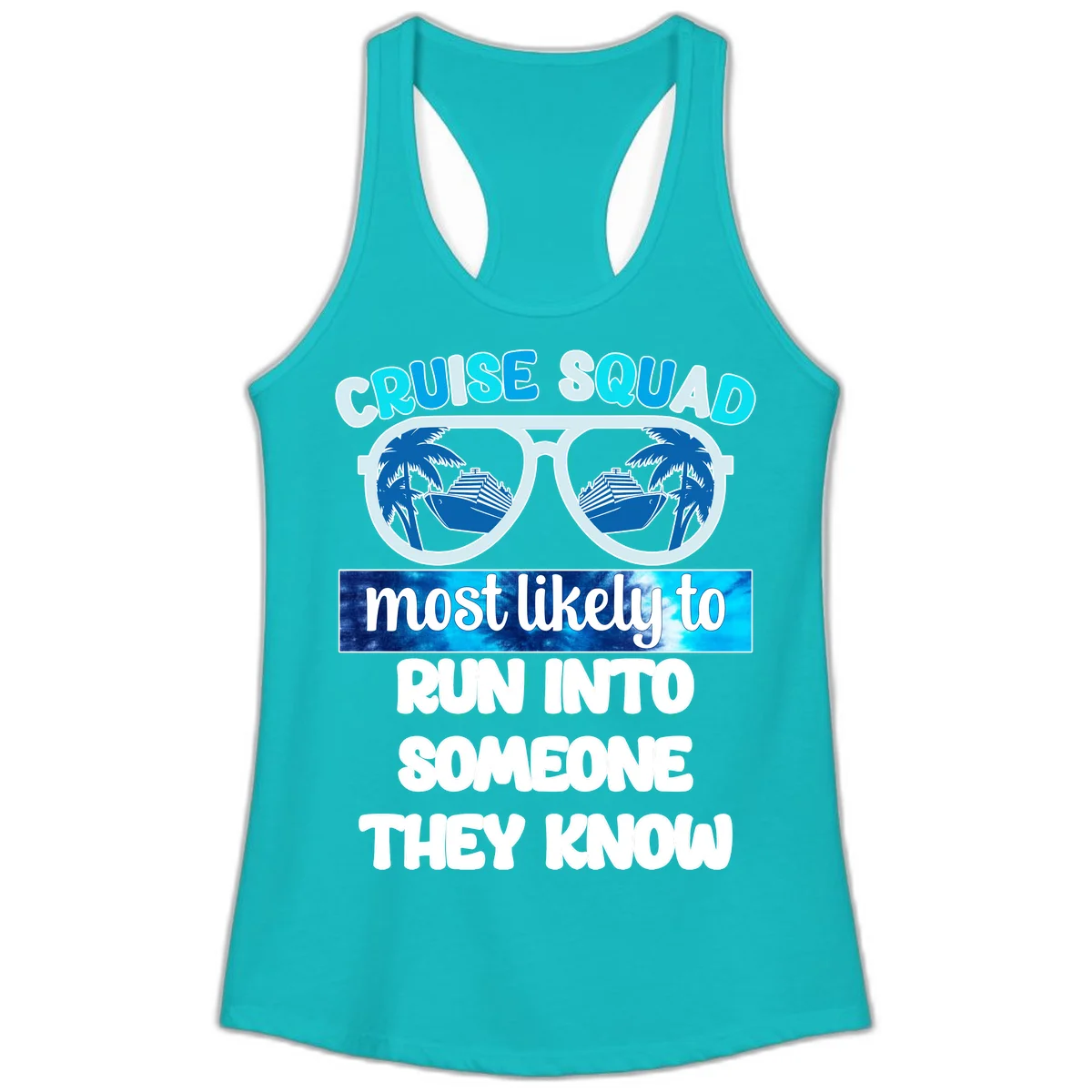 Cruise Squad Most Likely To Ladies Tank Top in Tahiti Blue
