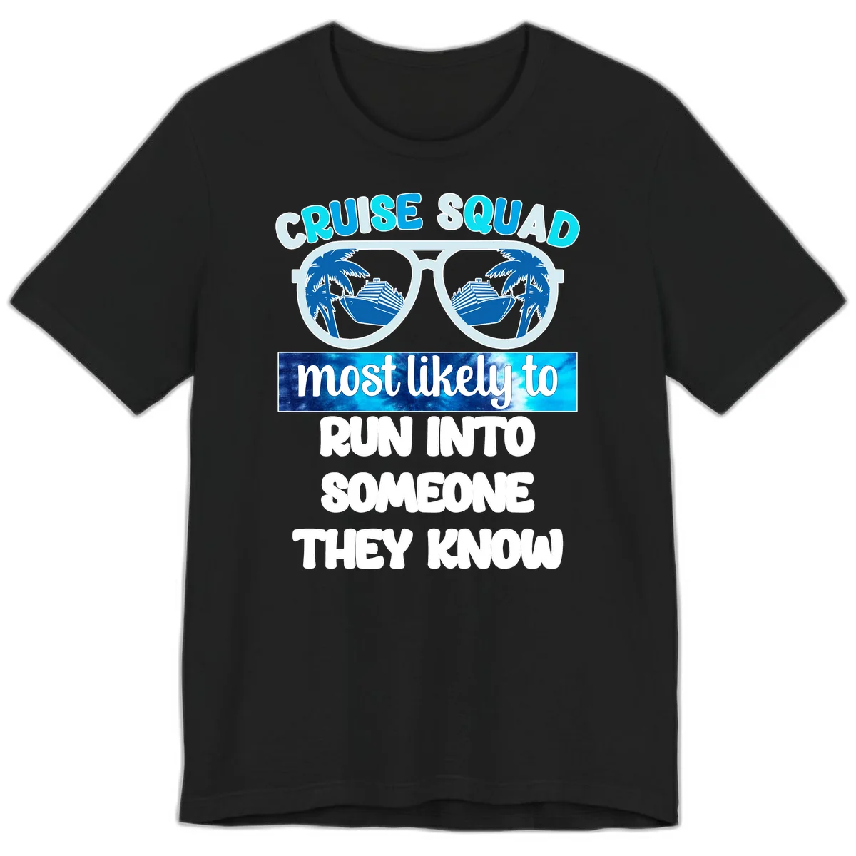 Cruise Squad Most Likely To Premium T-Shirt in Black