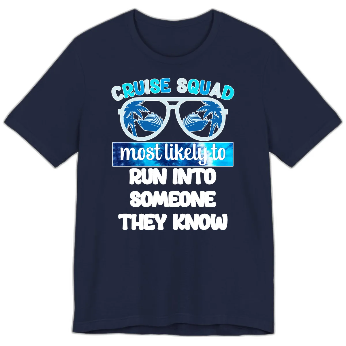 Cruise Squad Most Likely To Premium T-Shirt in Navy