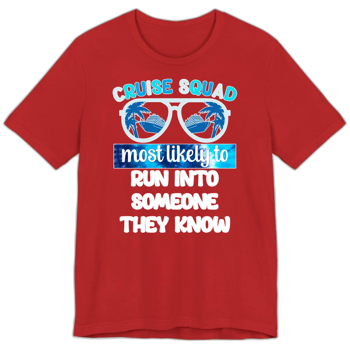 Cruise Squad Most Likely To Premium T-Shirt in Red