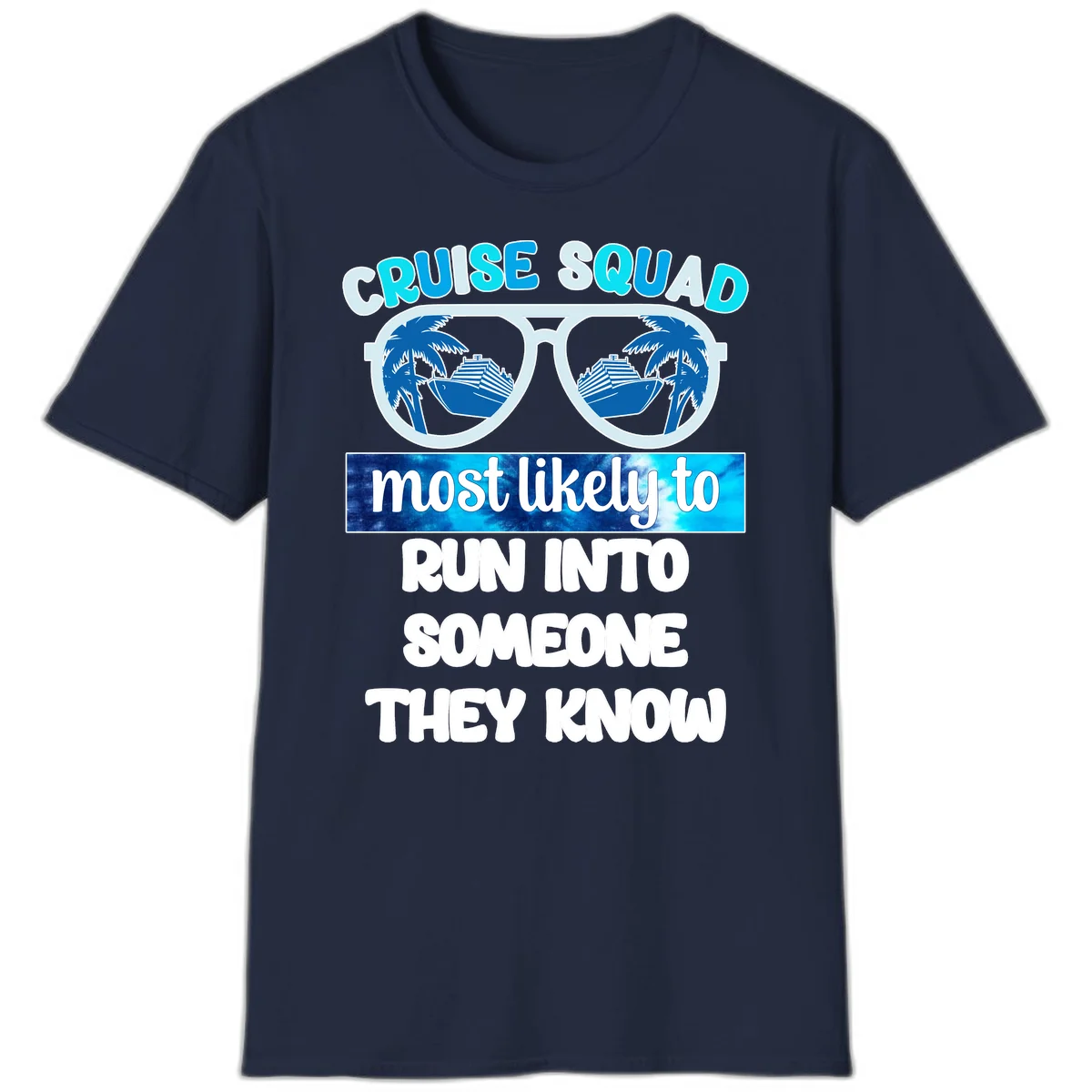 Cruise Squad Most Likely To T-Shirt in Navy