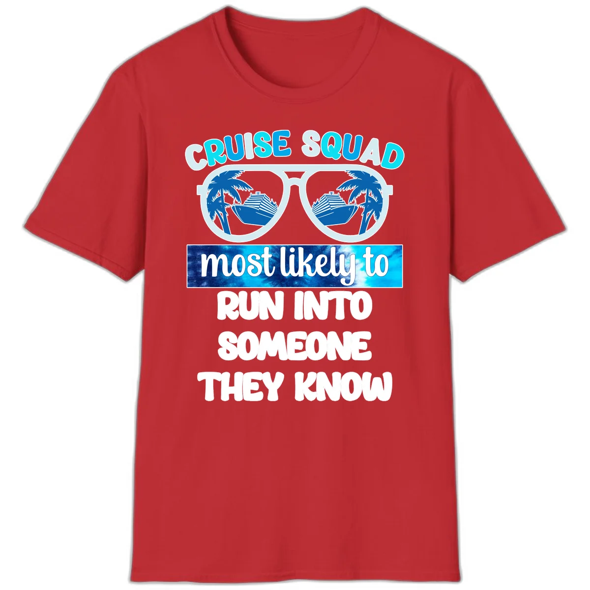 Cruise Squad Most Likely To T-Shirt in Red