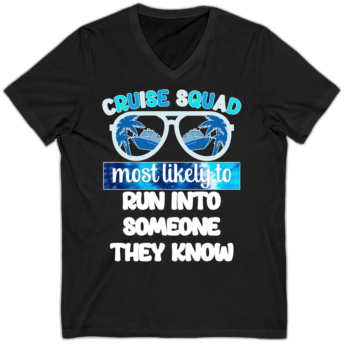 Cruise Squad Most Likely To V-Neck T-Shirt in Black