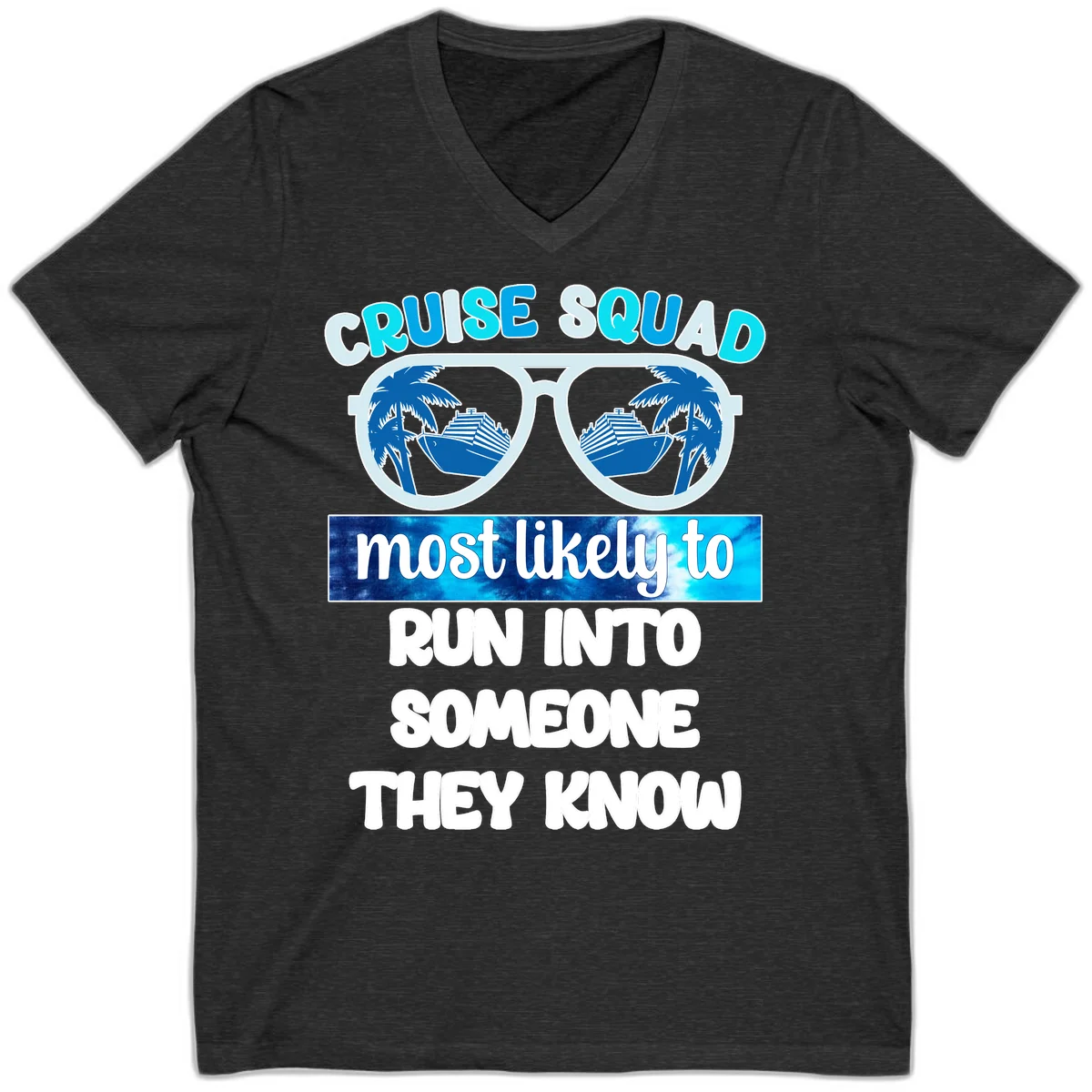 Cruise Squad Most Likely To V-Neck T-Shirt in Dark Grey Heather