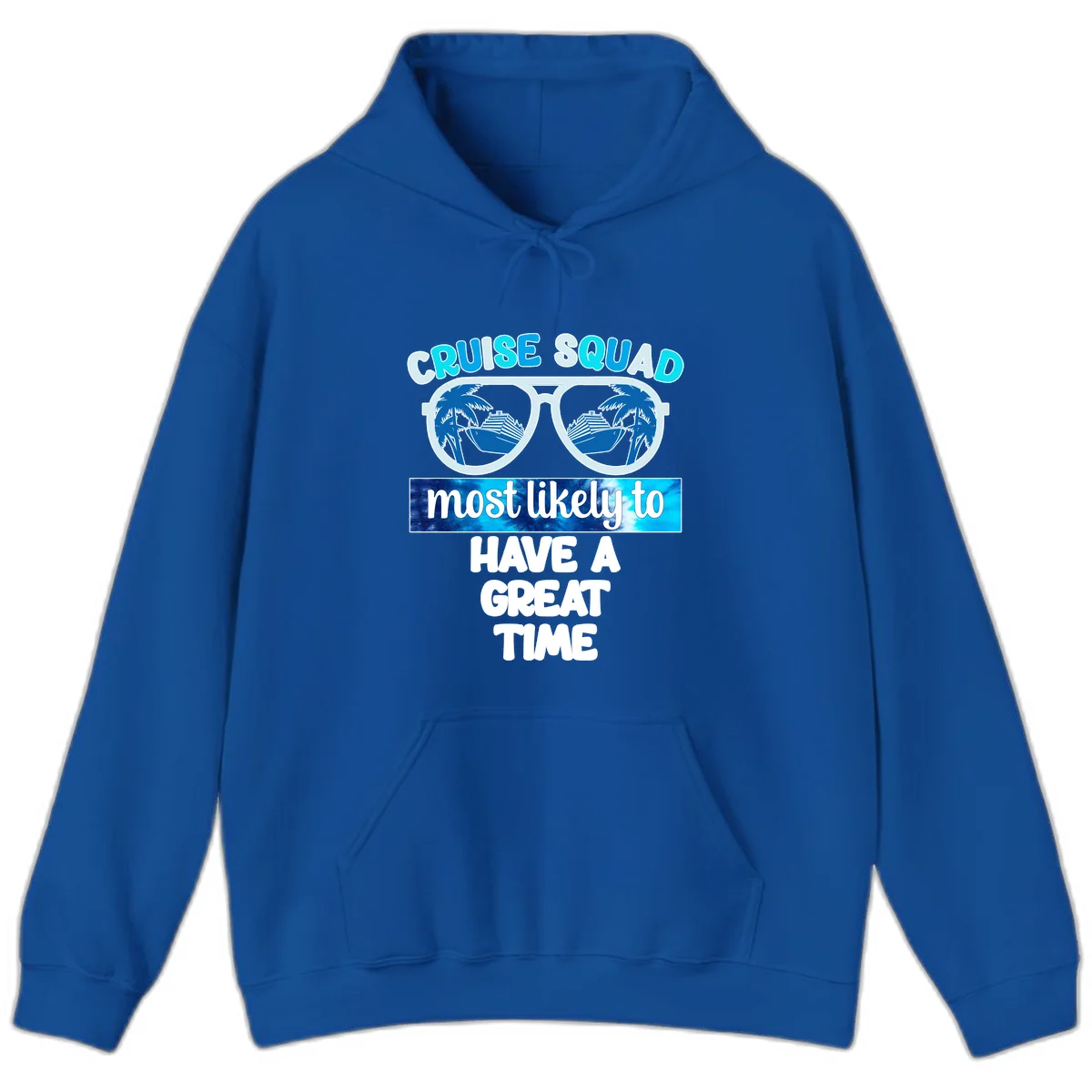Cruise Squad Most Likely Great Time Hoodie in Royal