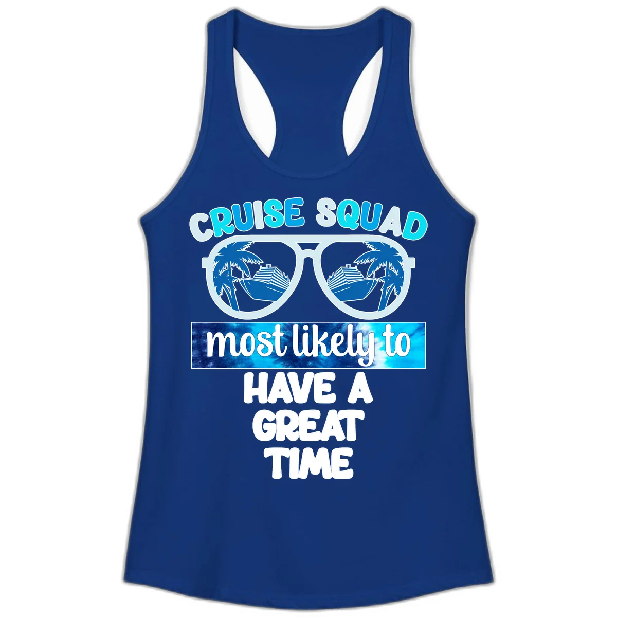 Cruise Squad Most Likely Great Time Ladies Tank in Solid Royal