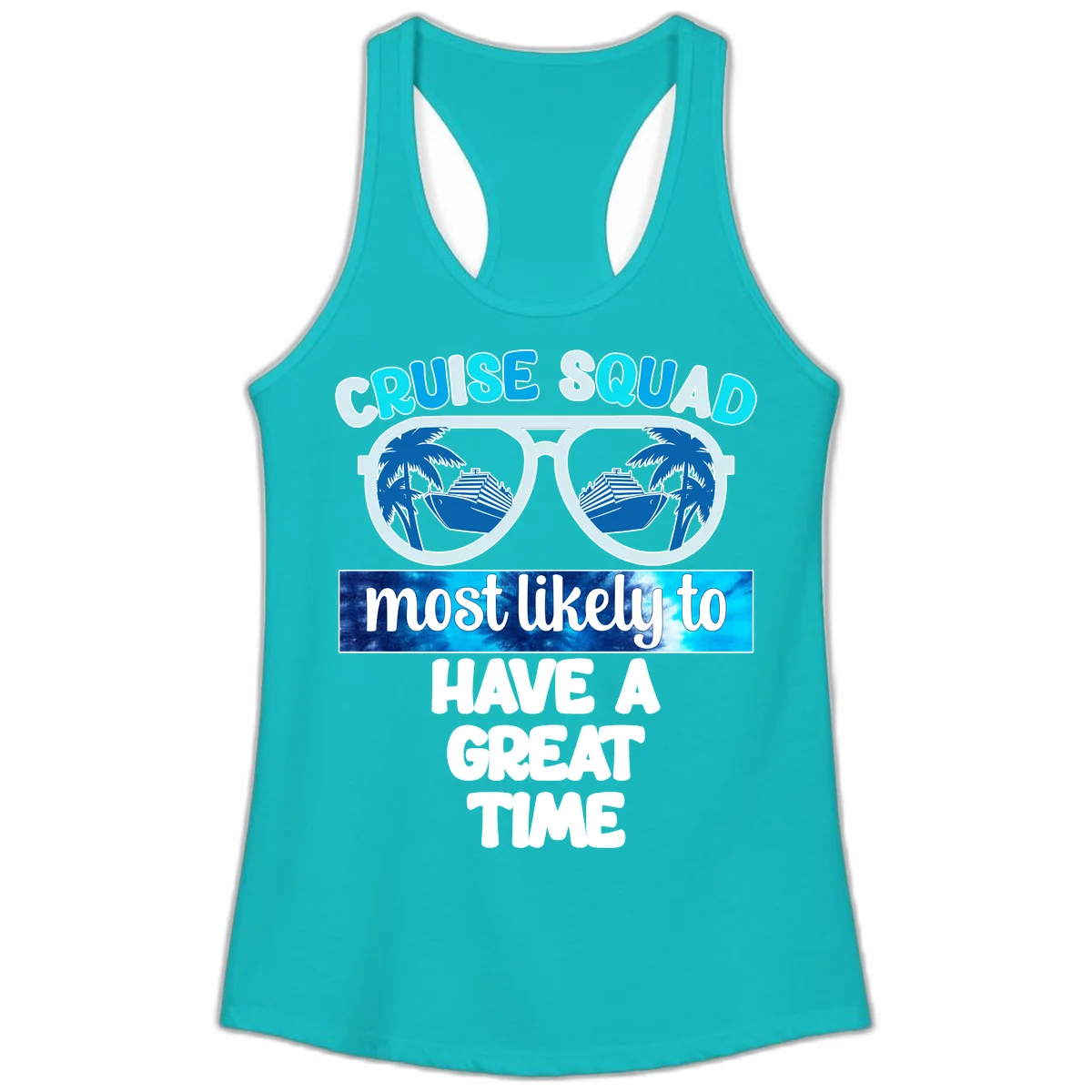 Cruise Squad Most Likely Great Time Ladies Tank in Tahiti Blue