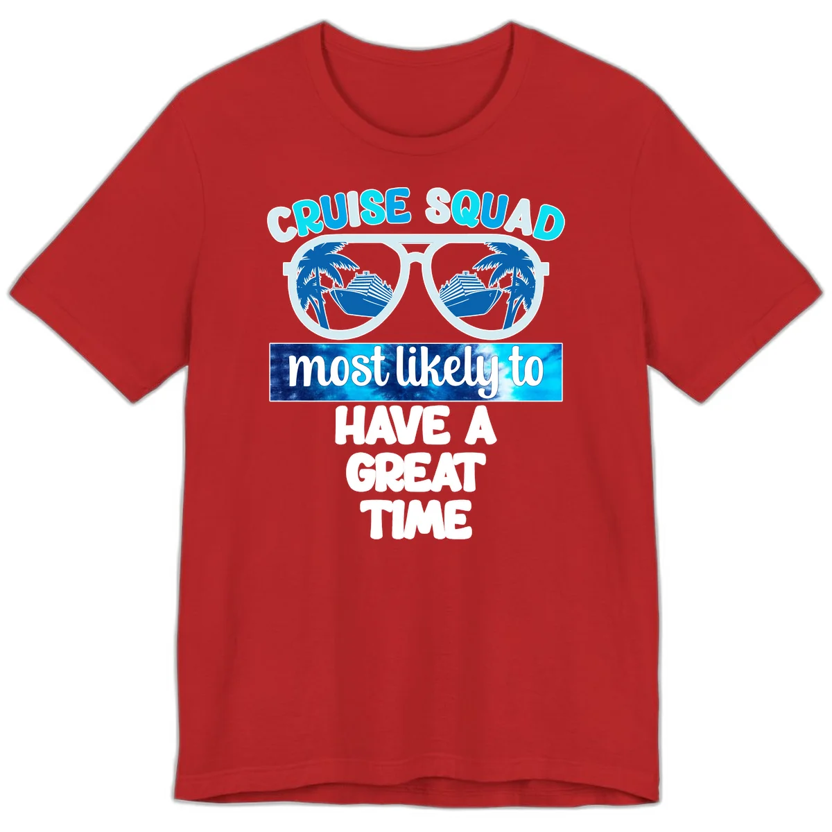 Cruise Squad Most Likely Great Time Premium T-Shirt in Red