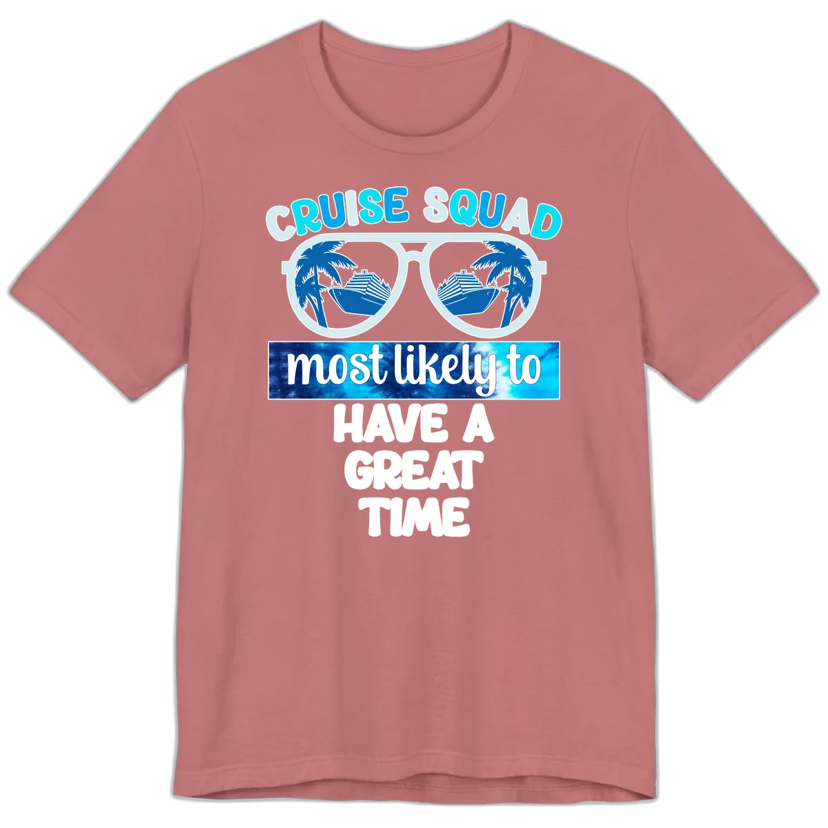 Cruise Squad Most Likely Great Time Premium T-Shirt in Mauve