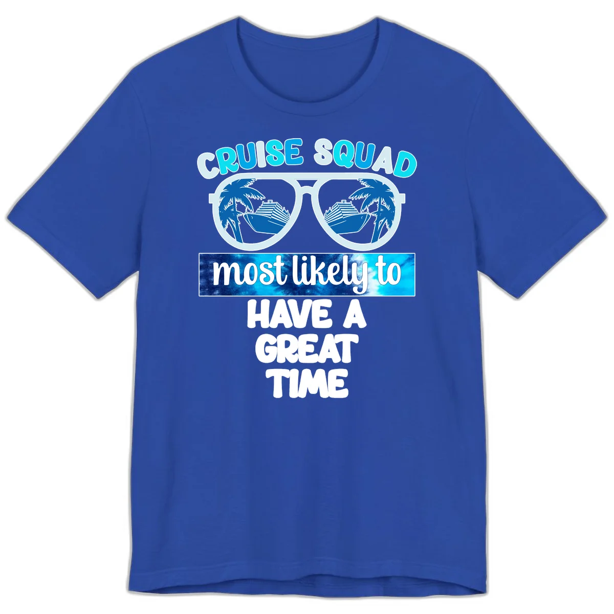 Cruise Squad Most Likely Great Time Premium T-Shirt in True Royal