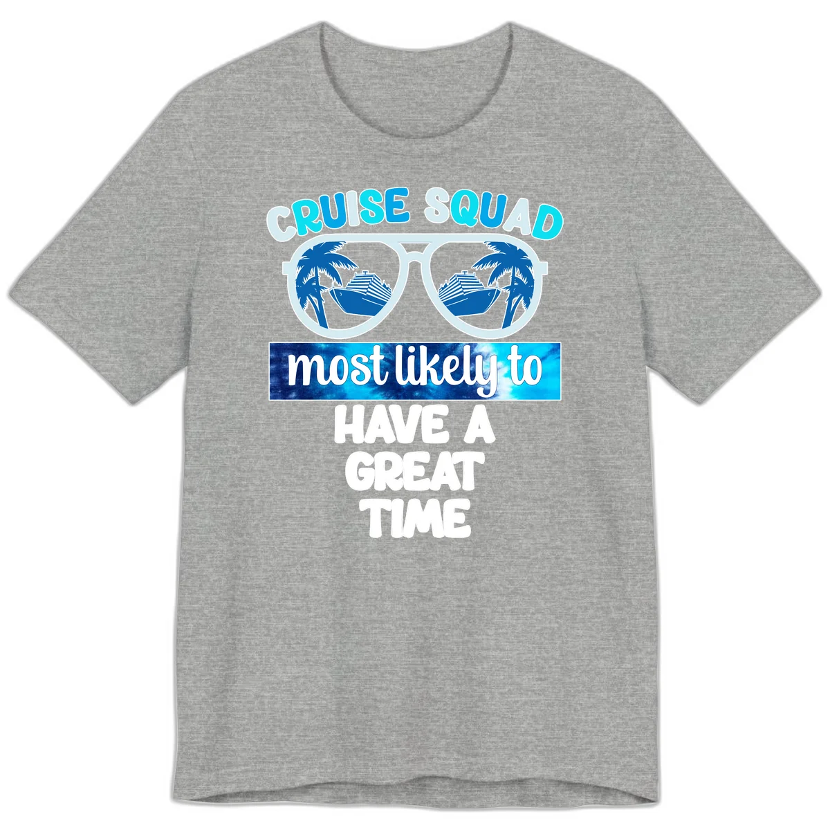 Cruise Squad Most Likely Great Time Premium T-Shirt in Athletic Heather