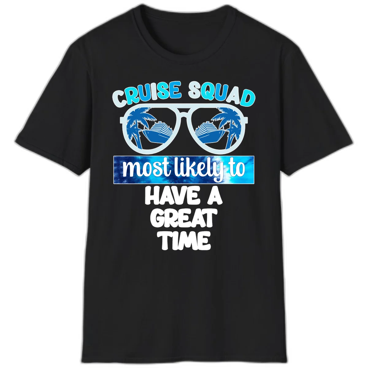 Cruise Squad Most Likely Great Time T-Shirt in Black