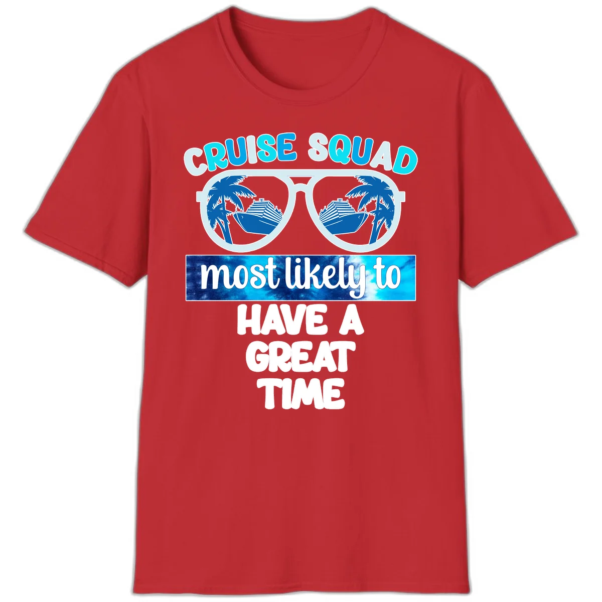 Cruise Squad Most Likely Great Time T-Shirt in Red