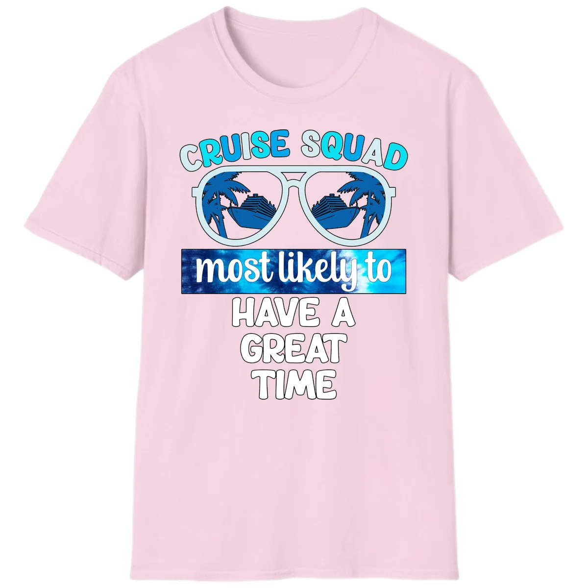 Cruise Squad Most Likely Great Time T-Shirt in Light Pink