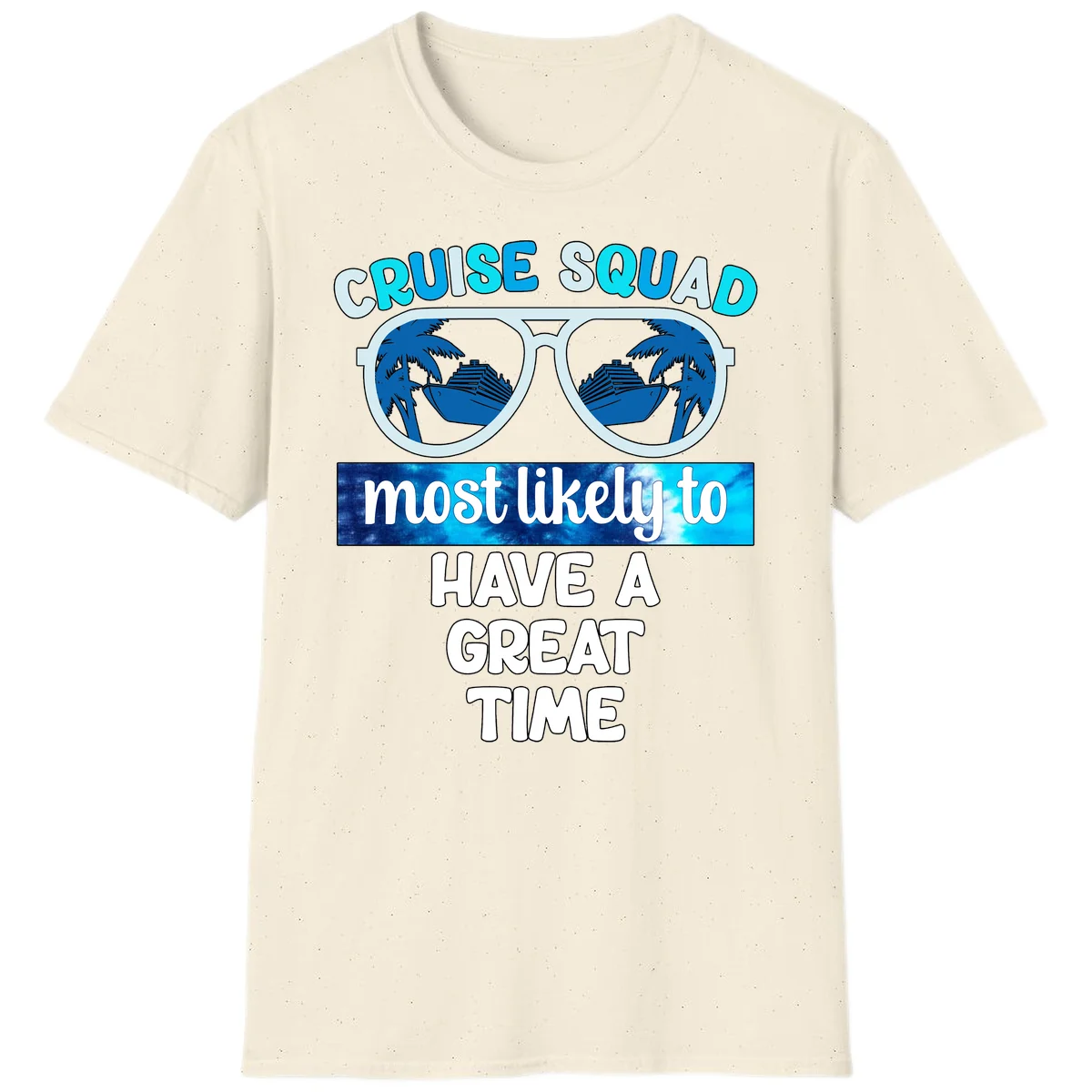 Cruise Squad Most Likely Great Time T-Shirt in Natural