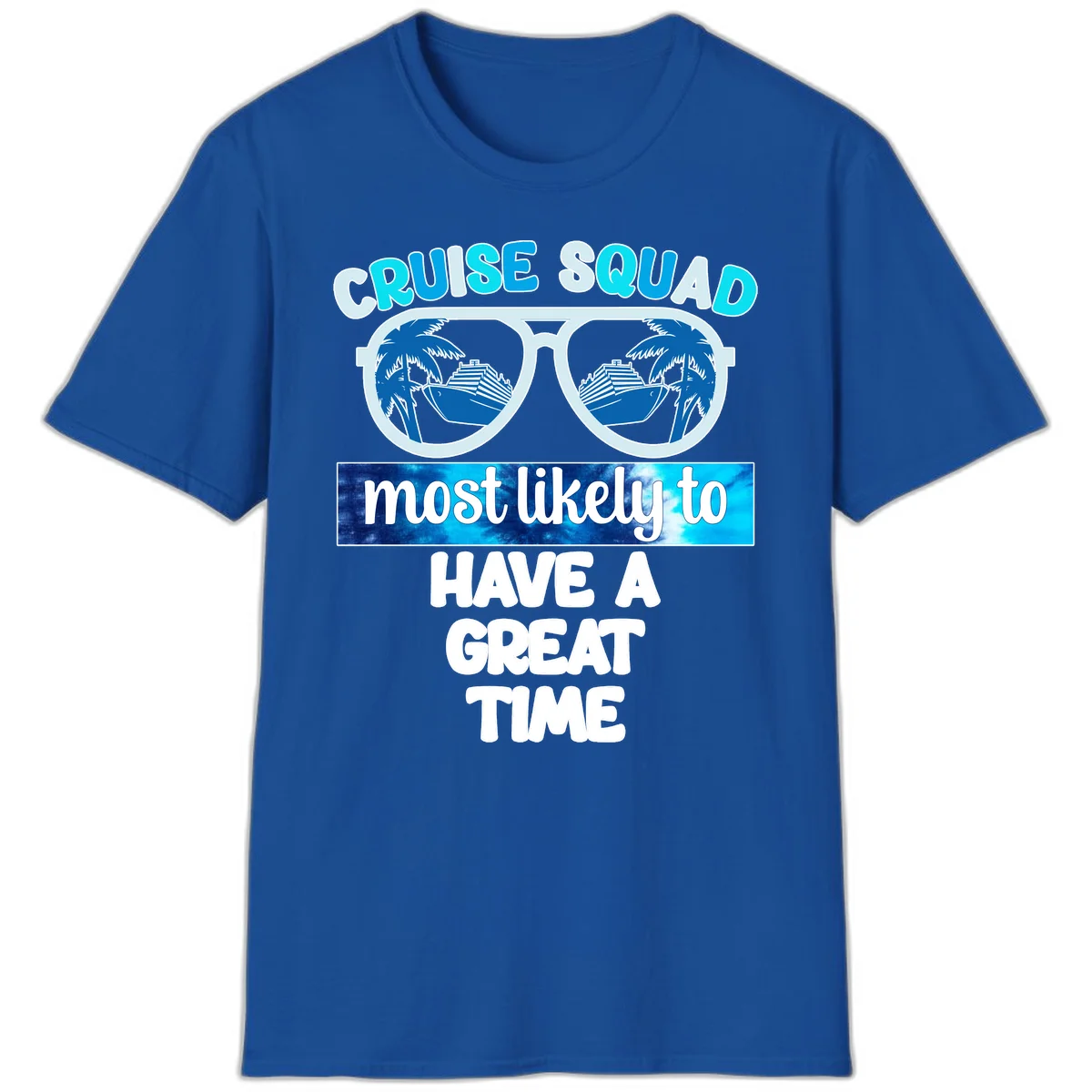 Cruise Squad Most Likely Great Time T-Shirt in Royal