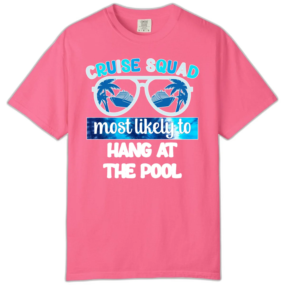 Cruise Squad Most Likely To Hang At The Pool Comfort Color in Crunchberry
