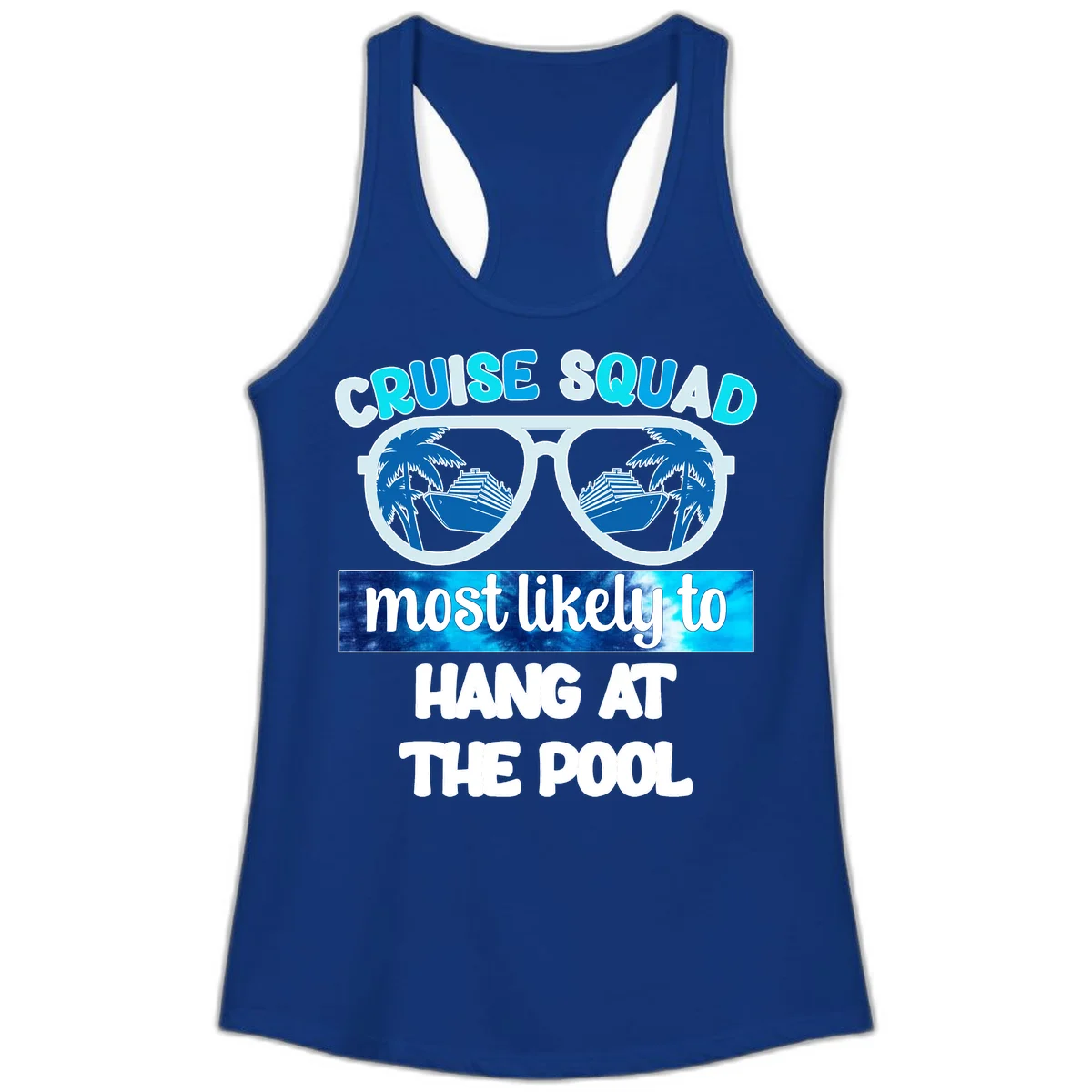 Cruise Squad Most Likely To Hang At The Pool Ladies Tank in Solid Royal